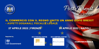 Save the dates! 27 Aprile, Firenze – 28 Aprile, Napoli: Il Commercio con il Regno Unito un anno dopo Brexit – Aspetti doganali, fiscali e legali