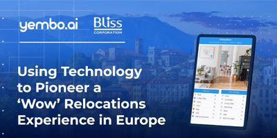 Bliss Corporation Uses Technology to Pioneer a ‘Wow’ Relocations Experience in Europe