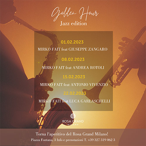 Golden Hour – Jazz Edition | Rosa Grand Milano, February 2023