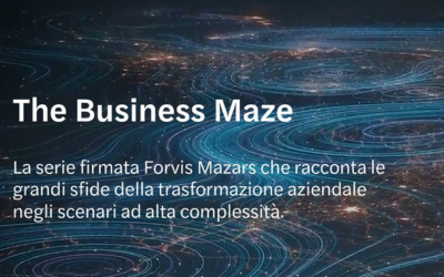 “The Business Maze” è il podcast firmato Forvis Mazars che racconta le grandi sfide della trasformazione digitale. 